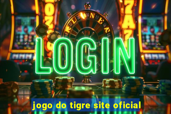 jogo do tigre site oficial