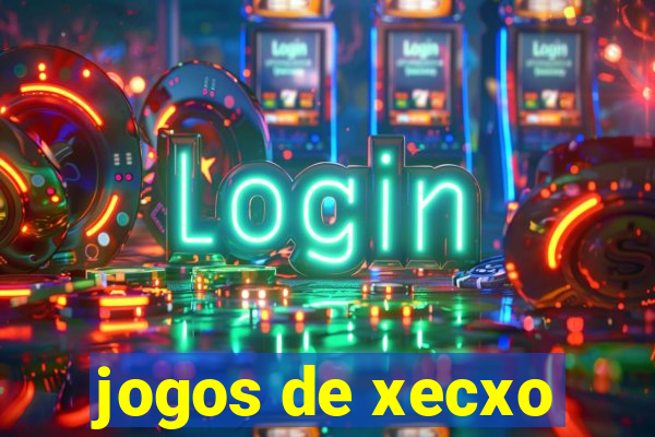 jogos de xecxo