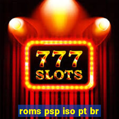 roms psp iso pt br