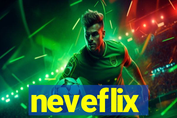 neveflix