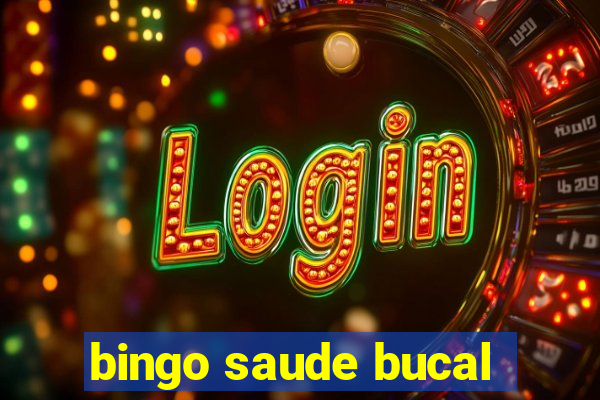 bingo saude bucal