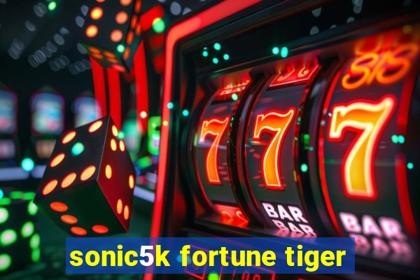 sonic5k fortune tiger