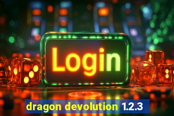 dragon devolution 1.2.3