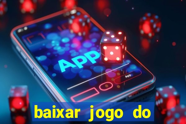 baixar jogo do tigre plataforma nova