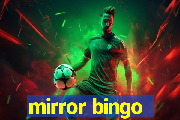 mirror bingo