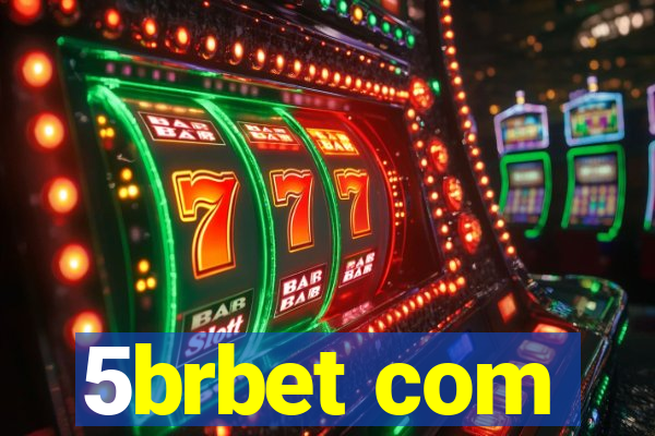 5brbet com