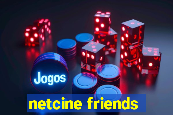 netcine friends