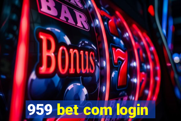 959 bet com login