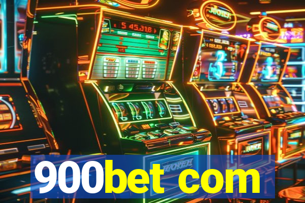 900bet com