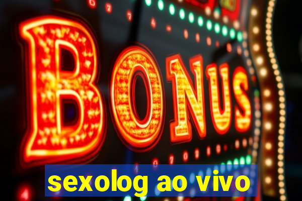 sexolog ao vivo