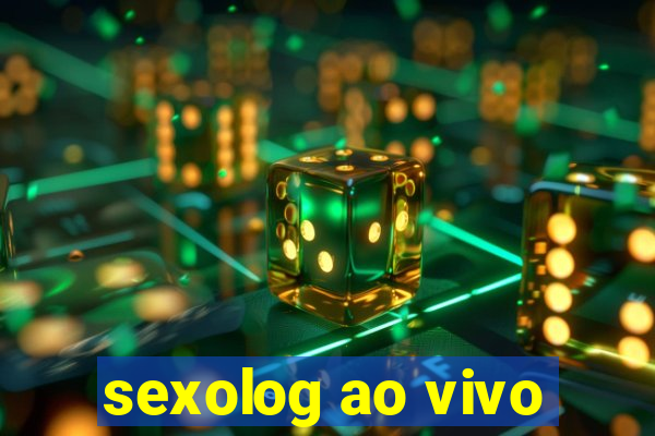 sexolog ao vivo