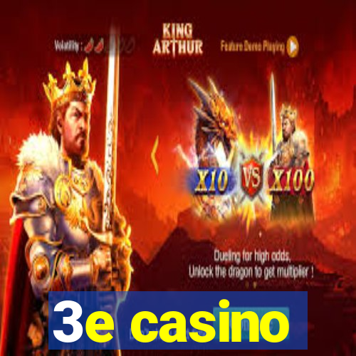 3e casino