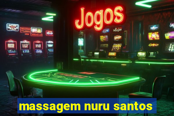 massagem nuru santos