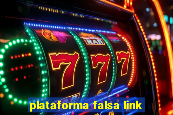 plataforma falsa link