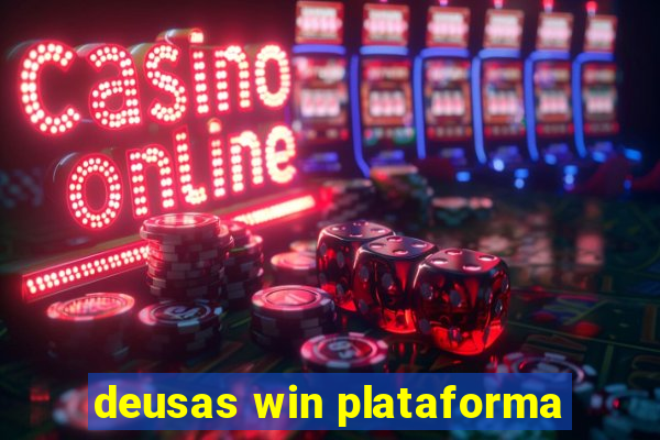 deusas win plataforma