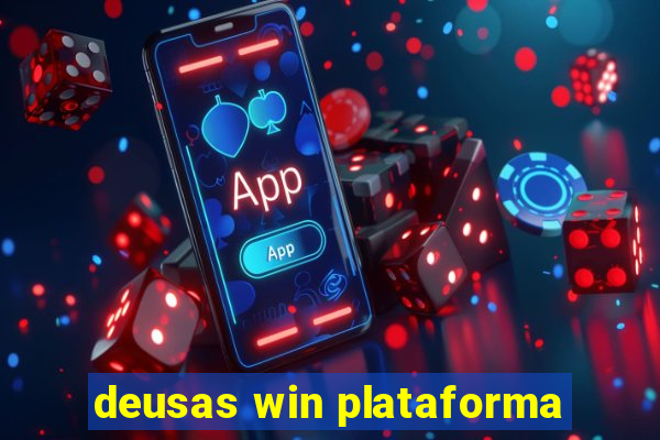 deusas win plataforma