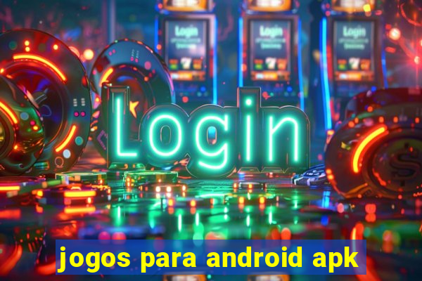 jogos para android apk