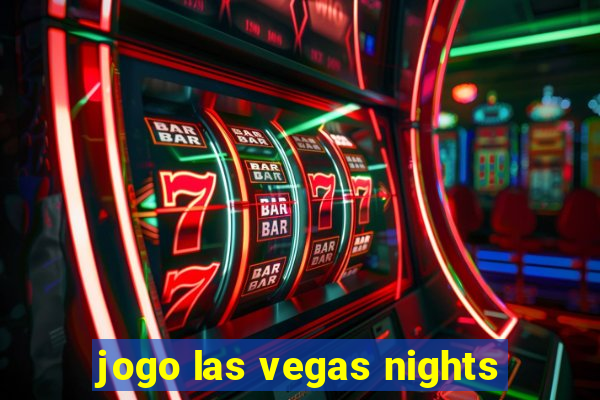 jogo las vegas nights