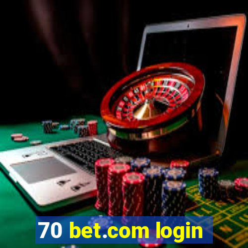 70 bet.com login