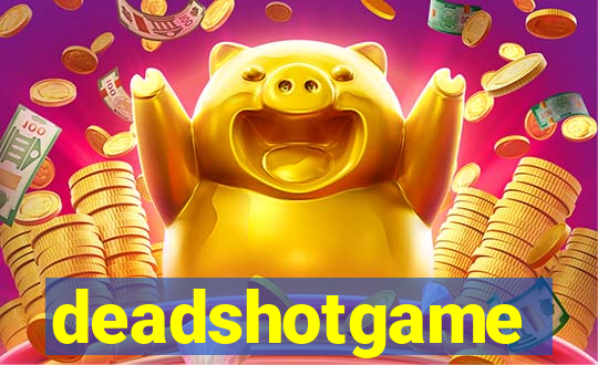 deadshotgame