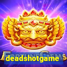 deadshotgame