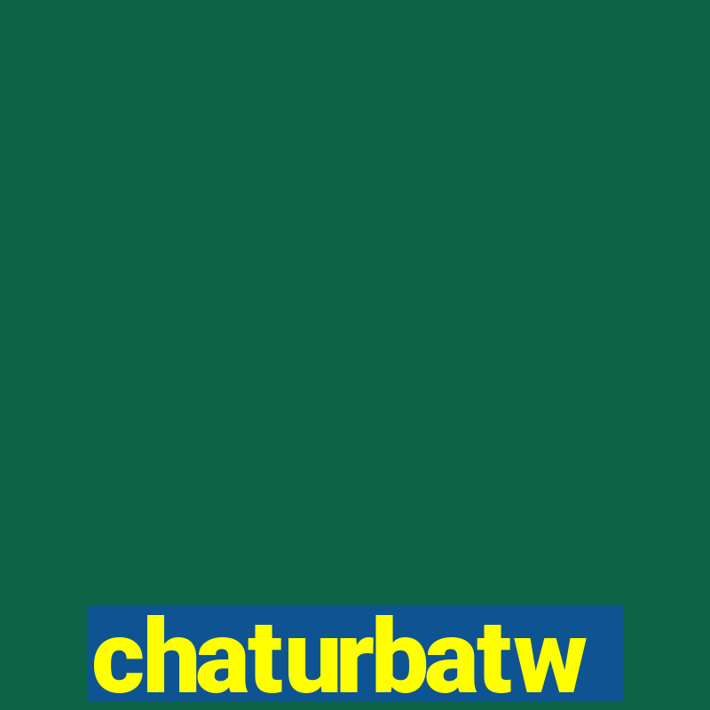 chaturbatw