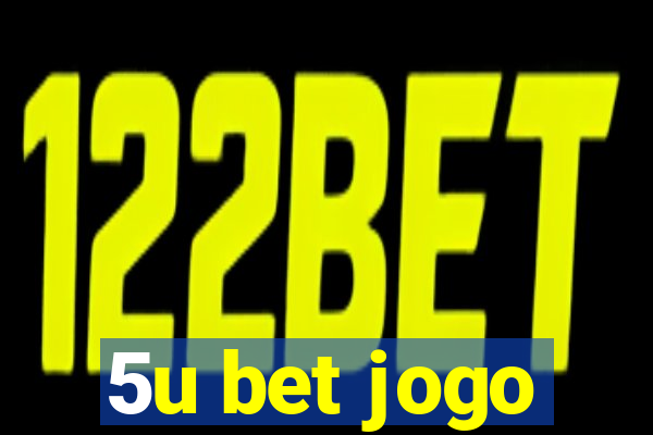 5u bet jogo