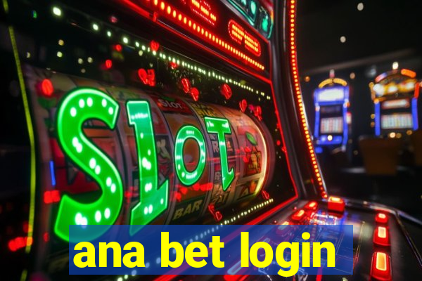 ana bet login