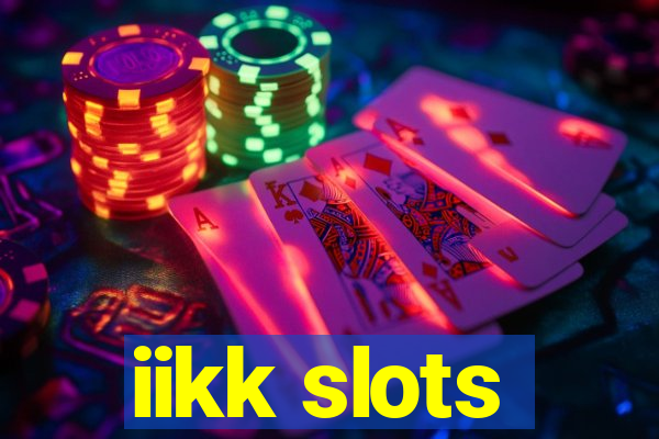 iikk slots