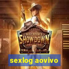 sexlog aovivo