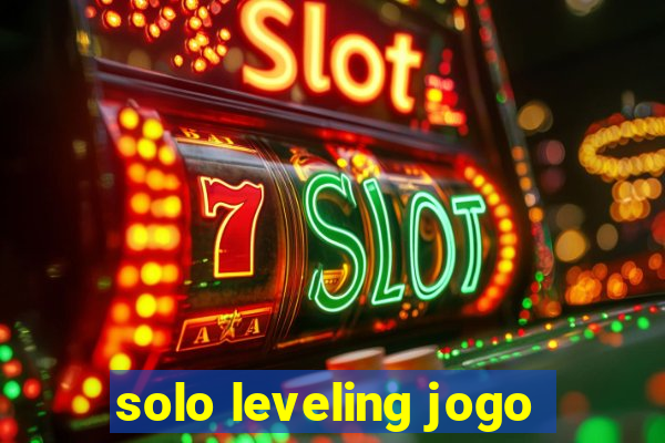 solo leveling jogo