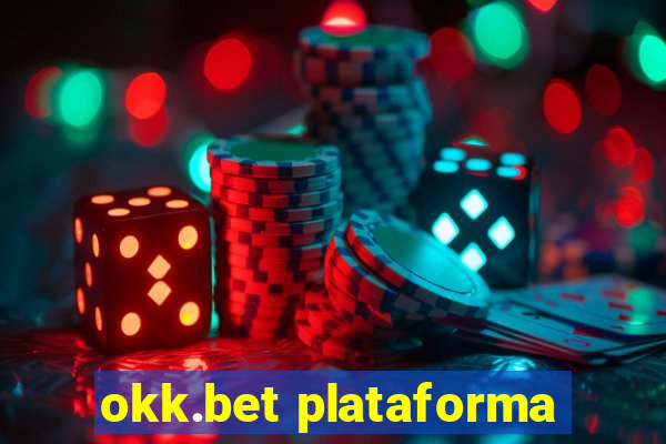 okk.bet plataforma