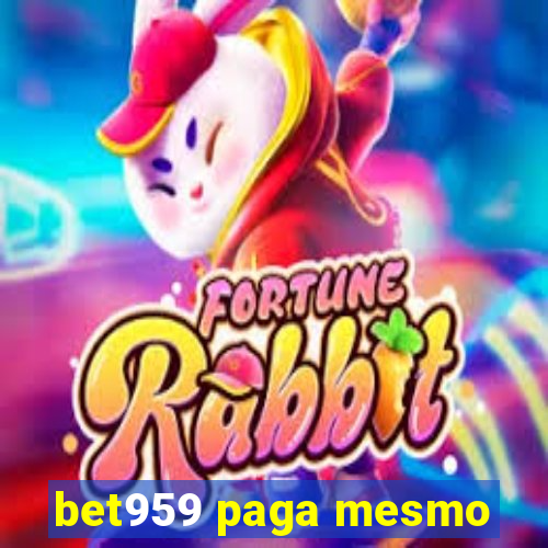 bet959 paga mesmo