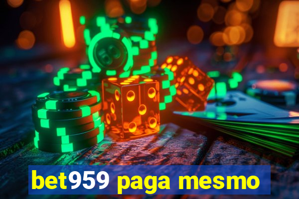 bet959 paga mesmo