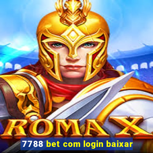 7788 bet com login baixar