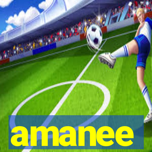 amanee