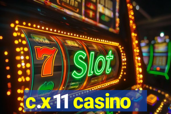 c.x11 casino