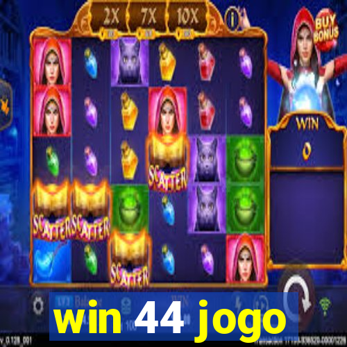 win 44 jogo