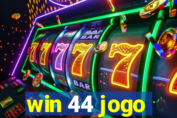 win 44 jogo