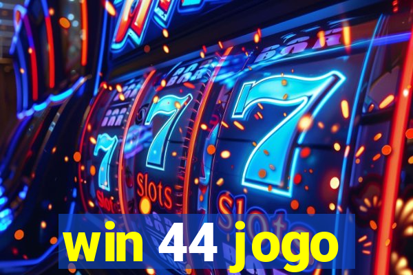 win 44 jogo