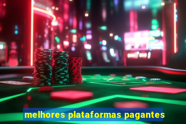 melhores plataformas pagantes