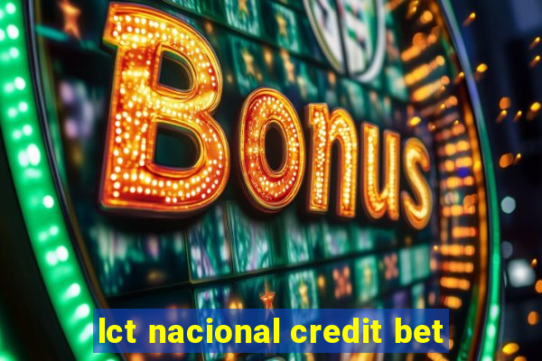 lct nacional credit bet