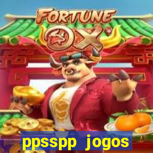 ppsspp jogos download mediafıre