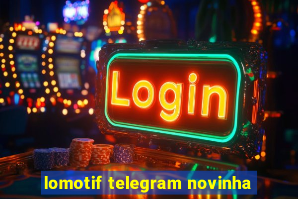 lomotif telegram novinha