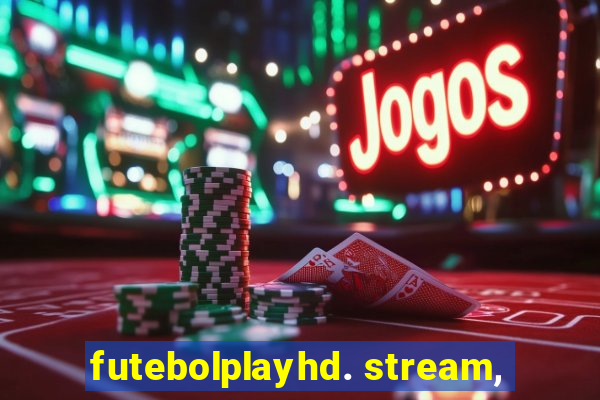 futebolplayhd. stream,