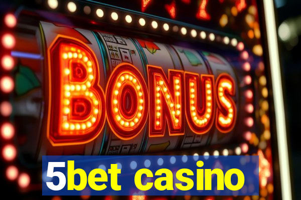 5bet casino