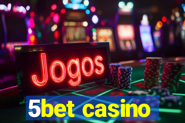 5bet casino