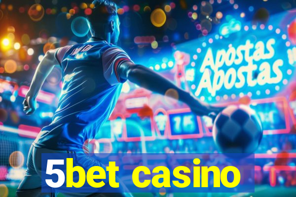 5bet casino