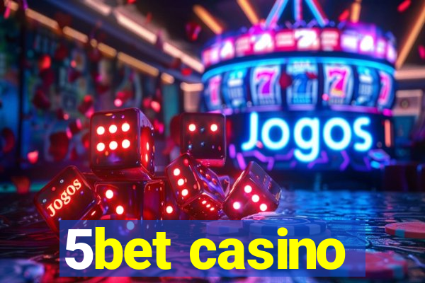 5bet casino