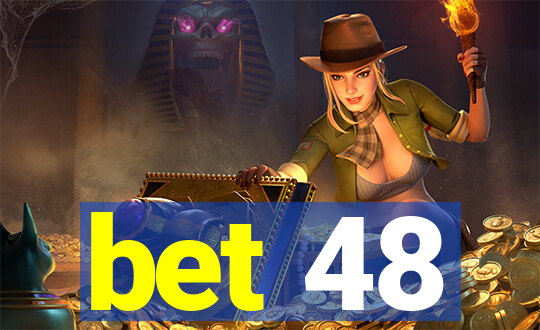 bet 48